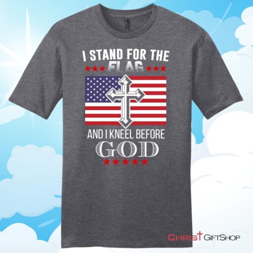 I Stand For The Flag And I Kneel Before God, American Flag, Mens T Shirt