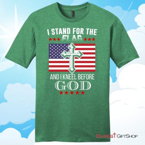 I Stand For The Flag And I Kneel Before God, American Flag, Mens T Shirt