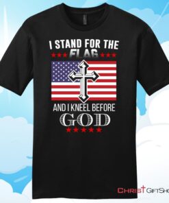 I Stand For The Flag And I Kneel Before God, American Flag, Mens T Shirt