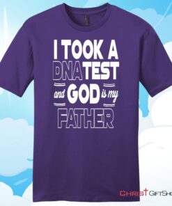 I Took A DNA Test And God Is My Father Christian T Shirt