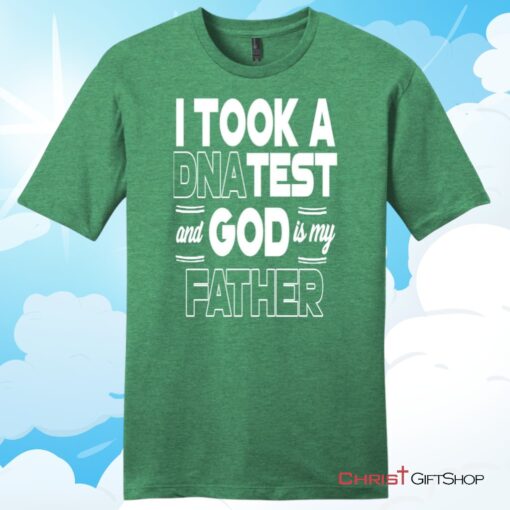 I Took A DNA Test And God Is My Father Christian T Shirt