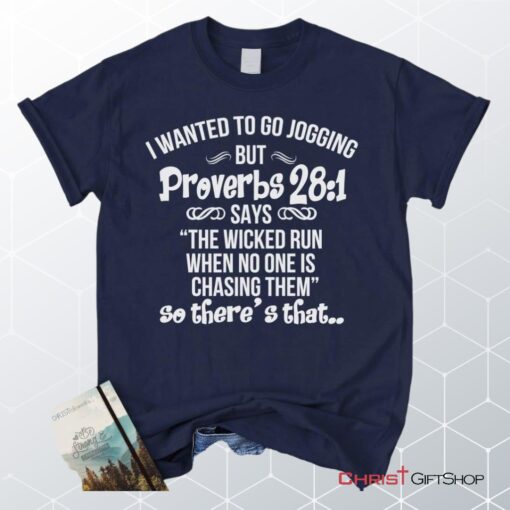 I Wanted To Go Jogging But Proverbs 281 Christian Unisex T Shirt, Sweatshirt, Hoodie