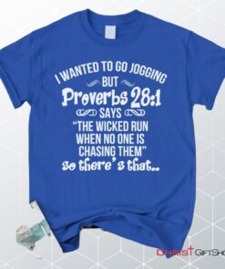 I Wanted To Go Jogging But Proverbs 281 Christian Unisex T Shirt, Sweatshirt, Hoodie