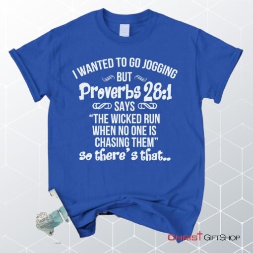 I Wanted To Go Jogging But Proverbs 281 Christian Unisex T Shirt, Sweatshirt, Hoodie