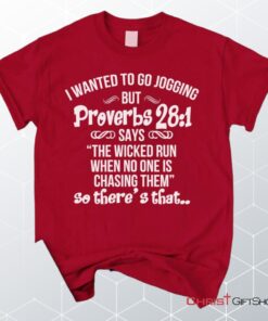 I Wanted To Go Jogging But Proverbs 281 Christian Unisex T Shirt, Sweatshirt, Hoodie