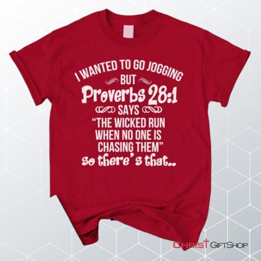 I Wanted To Go Jogging But Proverbs 281 Christian Unisex T Shirt, Sweatshirt, Hoodie