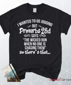 I Wanted To Go Jogging But Proverbs 281 Christian Unisex T Shirt, Sweatshirt, Hoodie