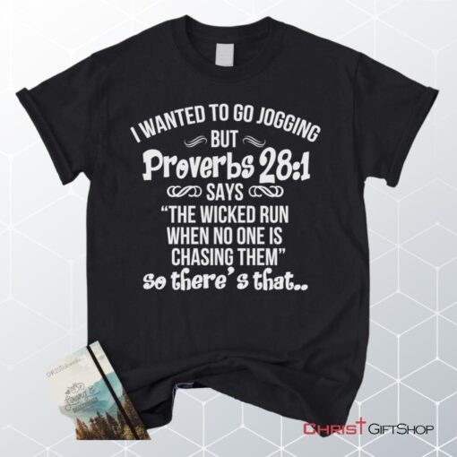 I Wanted To Go Jogging But Proverbs 281 Christian Unisex T Shirt, Sweatshirt, Hoodie