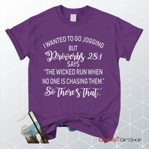 I Wanted To Go Jogging But Proverbs 281 Says Unisex T Shirt, Sweatshirt, Hoodie