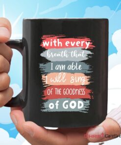 I Will Sing Of The Goodness Of God Coffee Mug