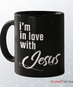 I'm In Love With Jesus Coffee Mug