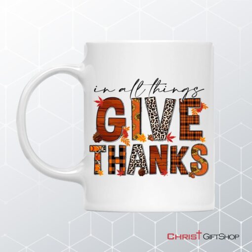 In All Things Give Thanks Fall Thanksgiving Coffee Mug