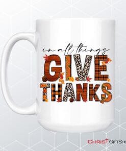 In All Things Give Thanks Fall Thanksgiving Coffee Mug