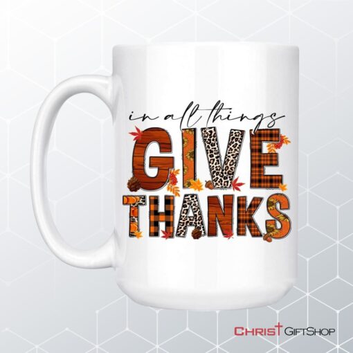 In All Things Give Thanks Fall Thanksgiving Coffee Mug