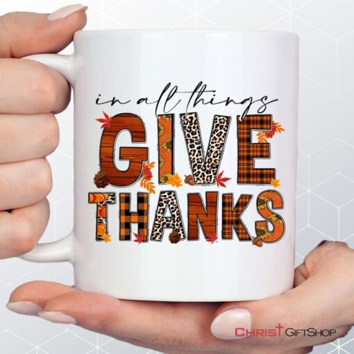 In All Things Give Thanks Fall Thanksgiving Coffee Mug