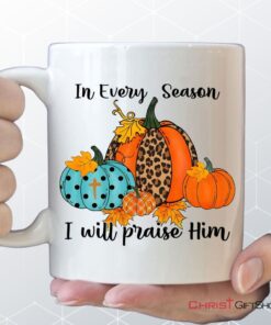 In Every Season I Will Praise Him Pumpkin Coffee Mug