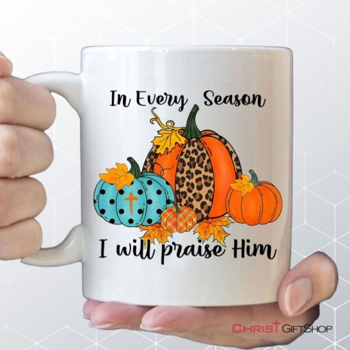 In Every Season I Will Praise Him Pumpkin Coffee Mug