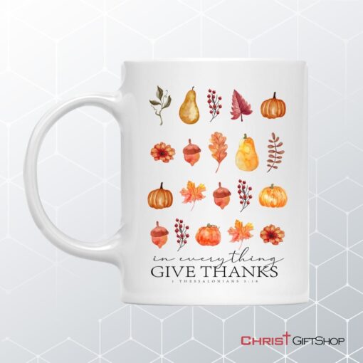 In Everything Give Thanks 1 Thessalonians 518, Fall Thanksgiving, Coffee Mug