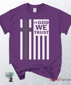 In God We Trust Christian Unisex T Shirt, Sweatshirt, Hoodie