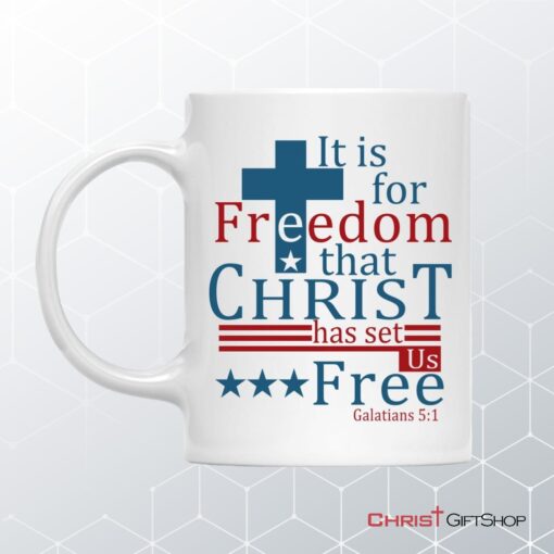 It Is For Freedom That Christ Has Set Us Free Coffee Mug