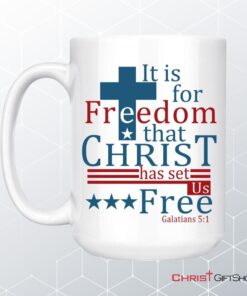 It Is For Freedom That Christ Has Set Us Free Coffee Mug