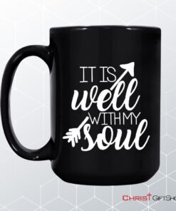 It Is Well With My Soul Christian Coffee Mug