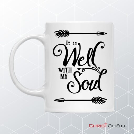 It Is Well With My Soul Coffee Ceramic Mug