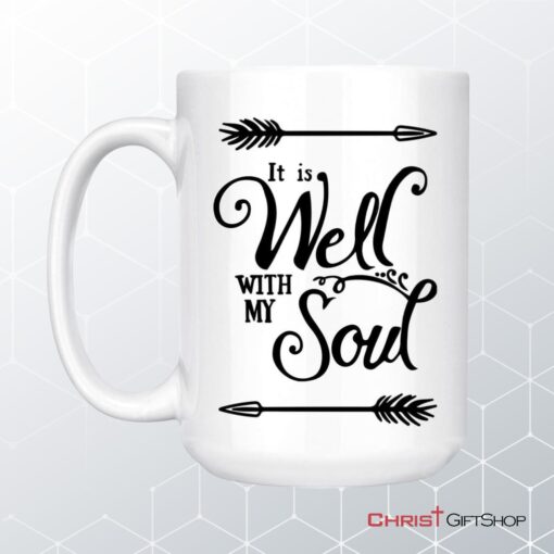 It Is Well With My Soul Coffee Ceramic Mug