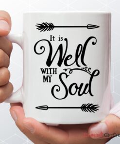 It Is Well With My Soul Coffee Ceramic Mug