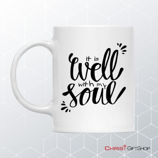 It Well With My Soul Christian Coffee Mug