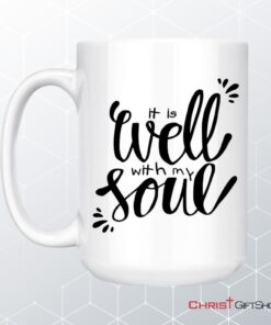 It Well With My Soul Christian Coffee Mug