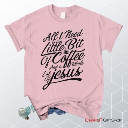 Jesus And Coffee Unisex T Shirt, Sweatshirt, Hoodie