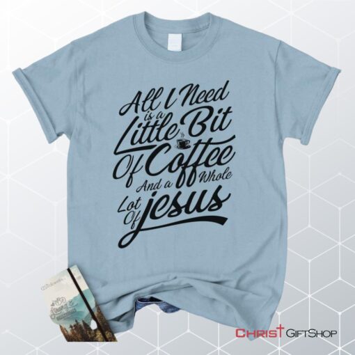 Jesus And Coffee Unisex T Shirt, Sweatshirt, Hoodie