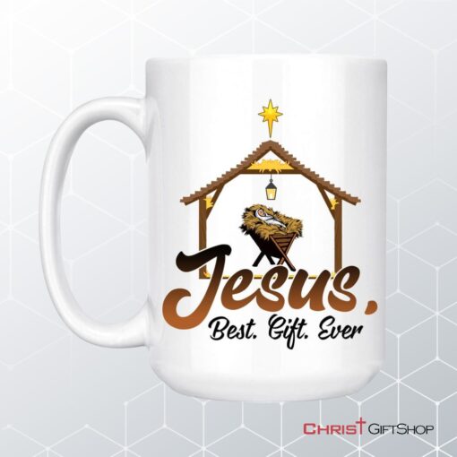 Jesus Best Gift Ever, Baby Jesus In A Manger, Christmas Coffee Ceramic Mug