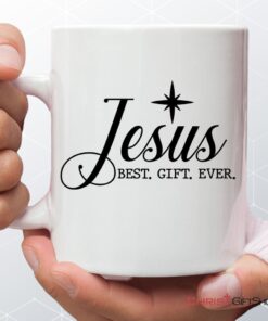 Jesus Best Gift Ever, Christian Christmas Coffee Mug