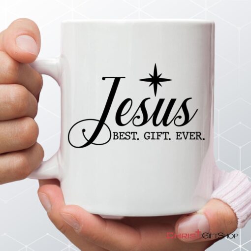 Jesus Best Gift Ever, Christian Christmas Coffee Mug