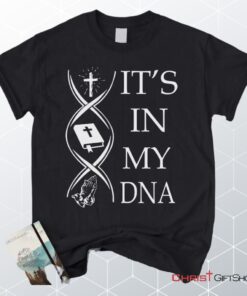 Jesus Bible Book Pray It's In My Dna Unisex T Shirt, Sweatshirt, Hoodie