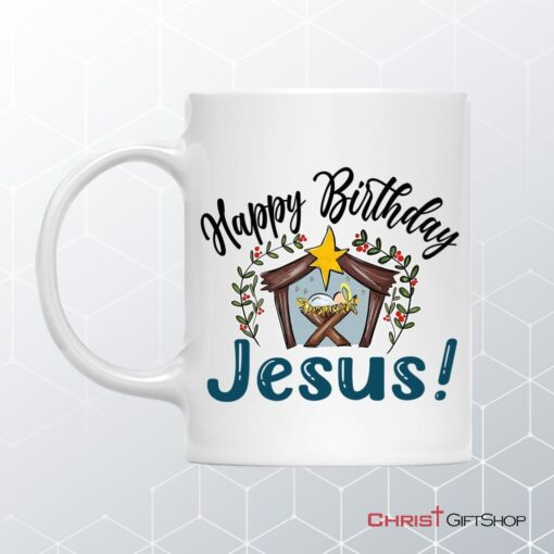 Jesus In A Manger, Happy Birthday Jesus Coffee Mug