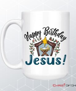 Jesus In A Manger, Happy Birthday Jesus Coffee Mug