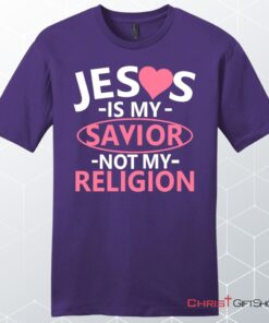 Jesus Is My Savior Not My Religion Men's Christian Unisex T Shirt, Sweatshirt, Hoodie