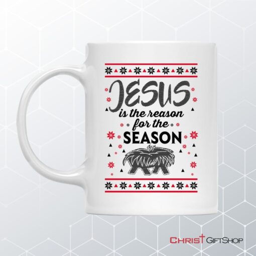 Jesus Is Reason For The Season, Christmas Christian Coffee Ceramic Mug