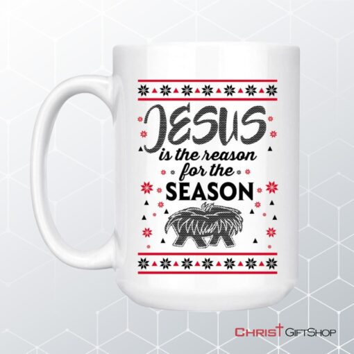 Jesus Is Reason For The Season, Christmas Christian Coffee Ceramic Mug