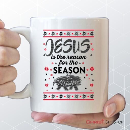 Jesus Is Reason For The Season, Christmas Christian Coffee Ceramic Mug