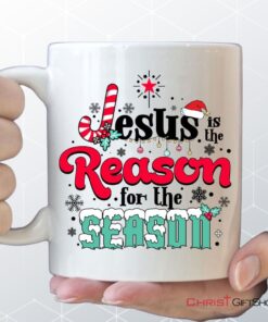 Jesus Is The Reason For The Season Christmas Coffee Mug