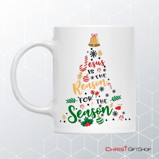 Jesus Is The Reason For The Season Coffee Mug