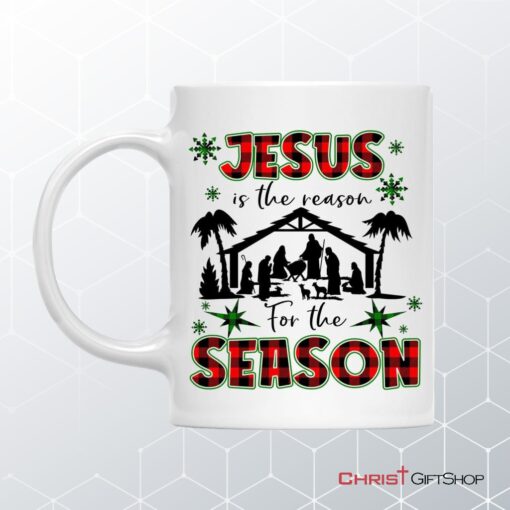 Jesus Is The Reason For The Season Coffee Mug, Christian Christmas Mug