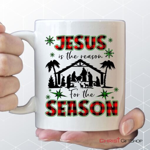 Jesus Is The Reason For The Season Coffee Mug, Christian Christmas Mug