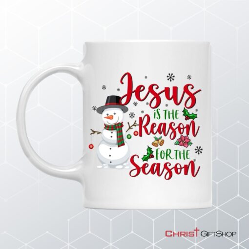 Jesus Is The Reason For The Season Snowman Christmas Coffee Ceramic Mug