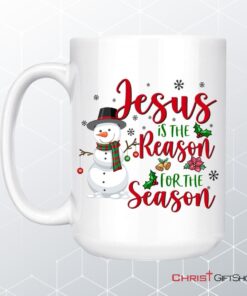 Jesus Is The Reason For The Season Snowman Christmas Coffee Ceramic Mug