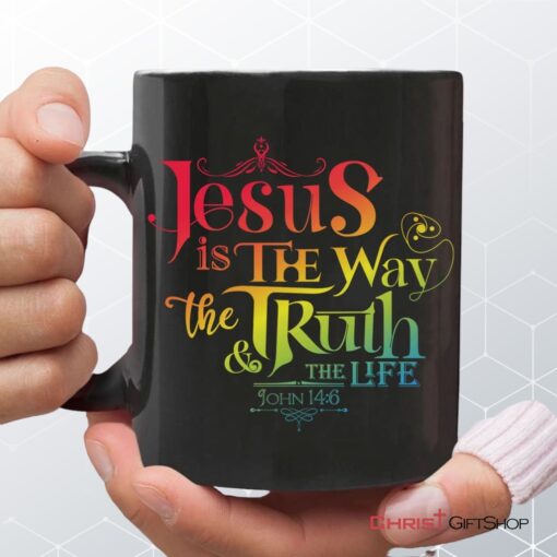 Jesus Is The Way The Truth And The Life John 146 Coffee Mug